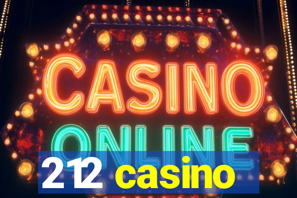 212 casino