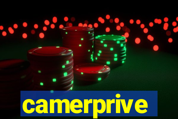 camerprive