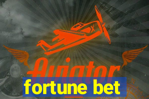 fortune bet