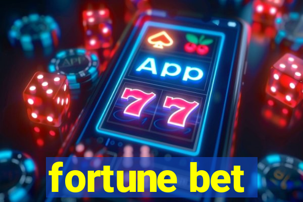 fortune bet