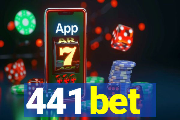 441 bet