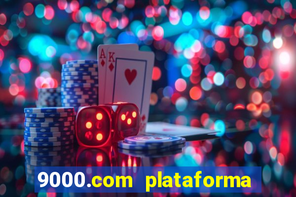 9000.com plataforma de jogos