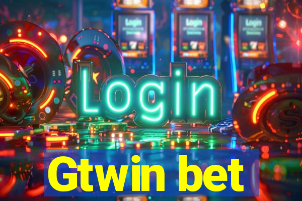 Gtwin bet