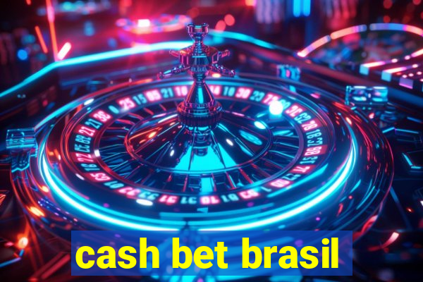 cash bet brasil