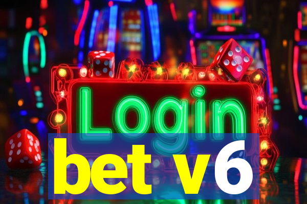 bet v6