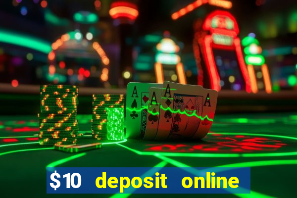 $10 deposit online casino usa