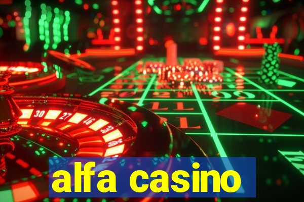 alfa casino