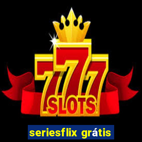 seriesflix grátis