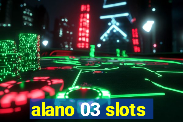 alano 03 slots