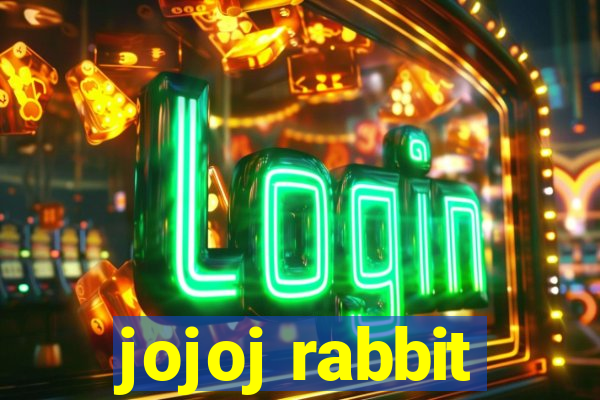 jojoj rabbit