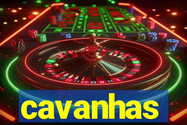 cavanhas