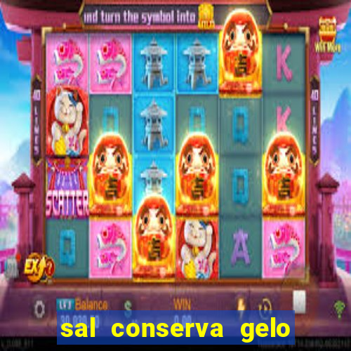 sal conserva gelo mais tempo