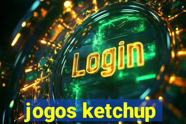 jogos ketchup