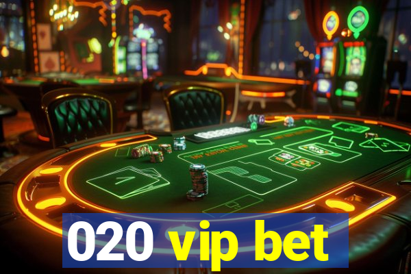 020 vip bet