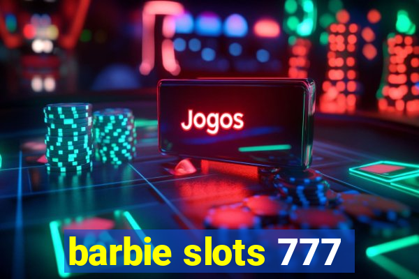 barbie slots 777