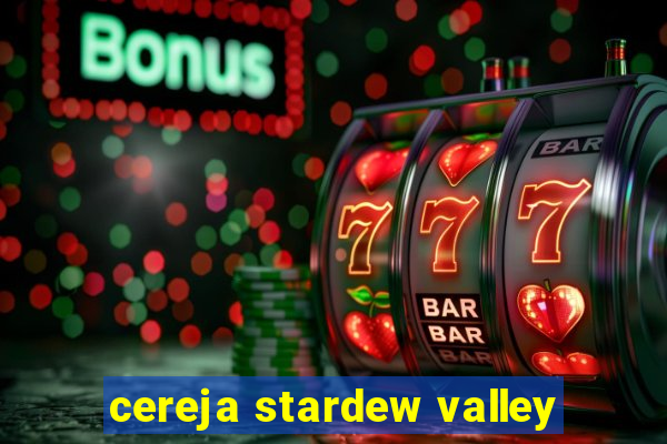 cereja stardew valley