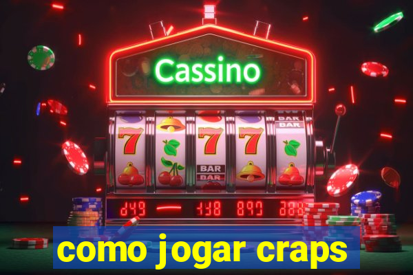 como jogar craps