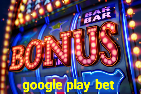 google play bet