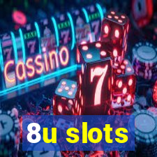 8u slots