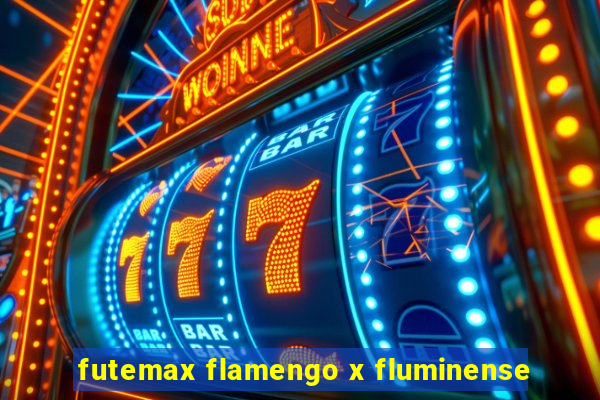 futemax flamengo x fluminense