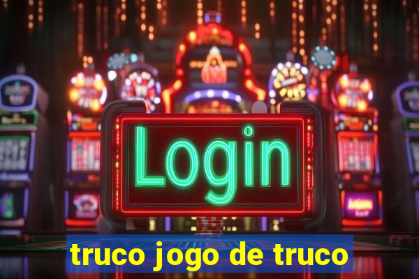 truco jogo de truco