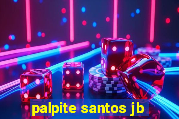 palpite santos jb