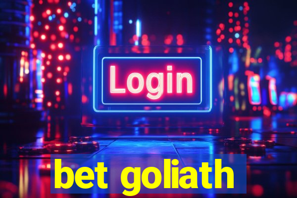 bet goliath