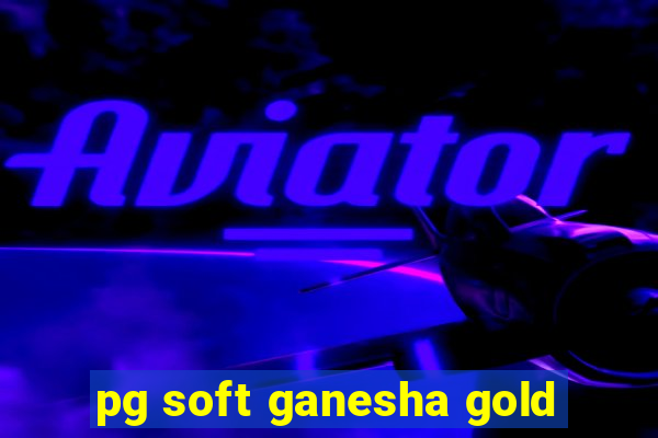 pg soft ganesha gold