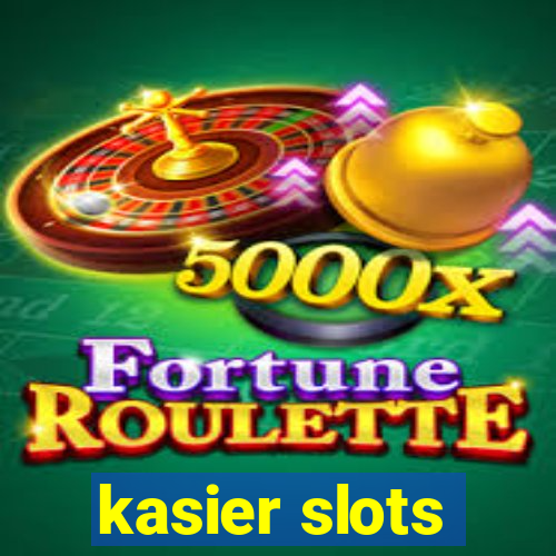 kasier slots