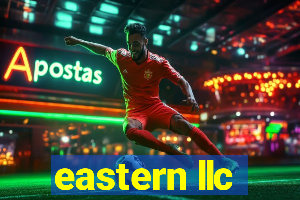 eastern llc