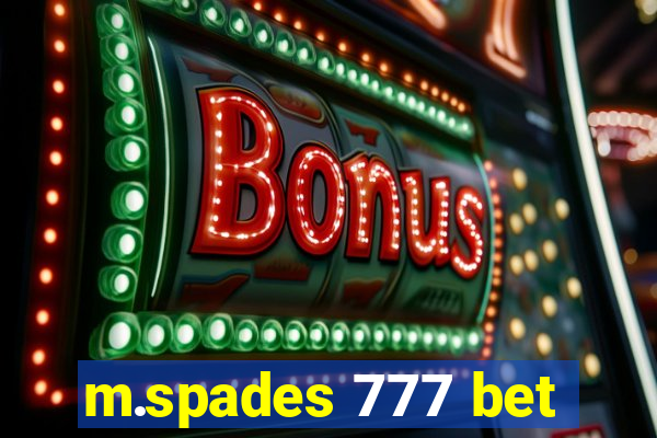 m.spades 777 bet