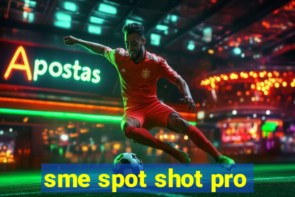 sme spot shot pro