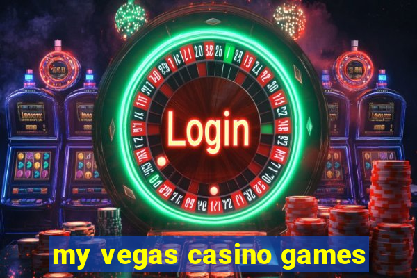 my vegas casino games