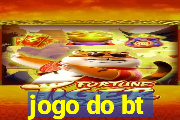 jogo do bt