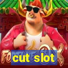 cut slot