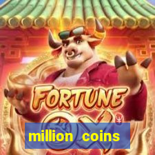 million coins respin slot