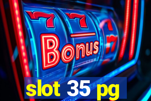 slot 35 pg