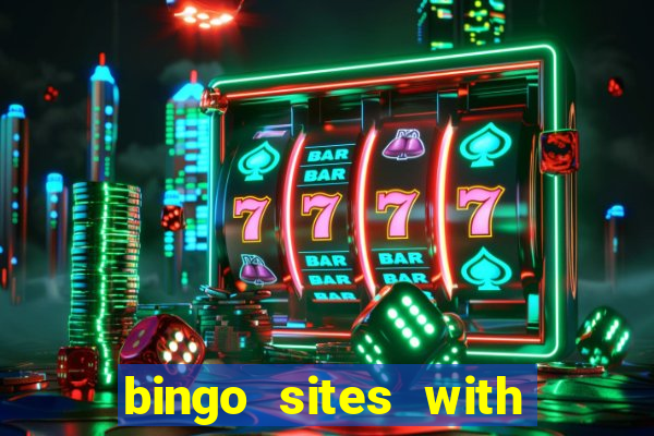 bingo sites with free money no deposit