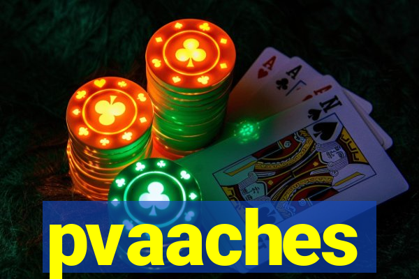 pvaaches