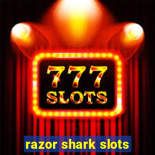 razor shark slots