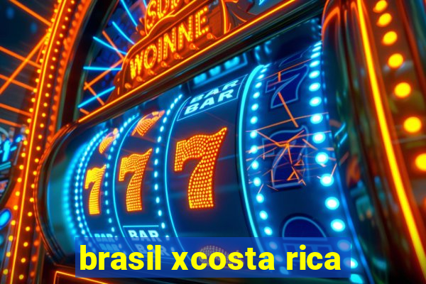 brasil xcosta rica