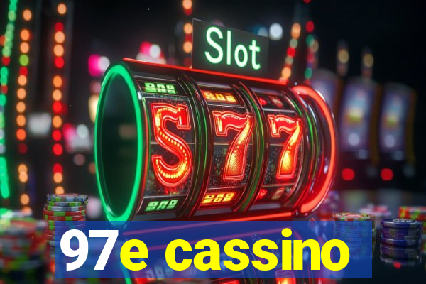 97e cassino