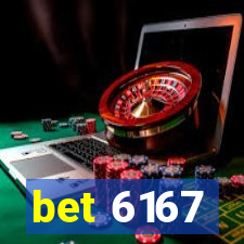 bet 6167