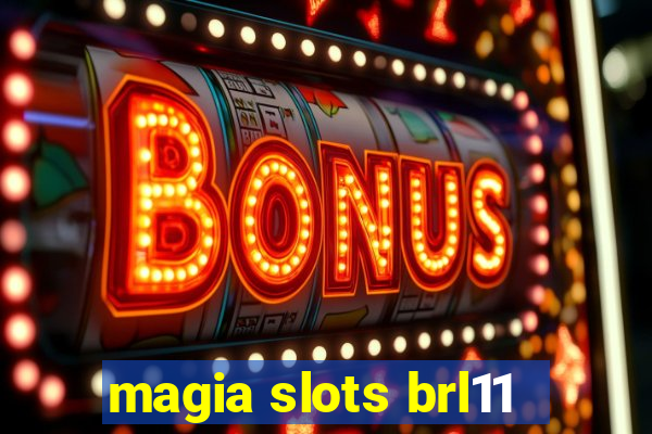 magia slots brl11