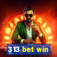 313 bet win