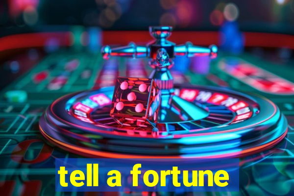 tell a fortune