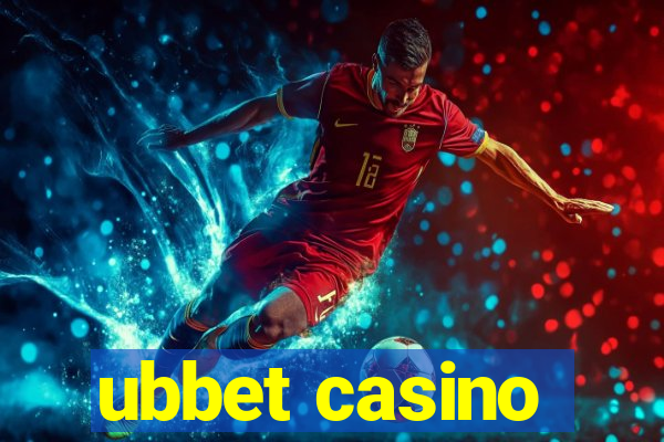 ubbet casino