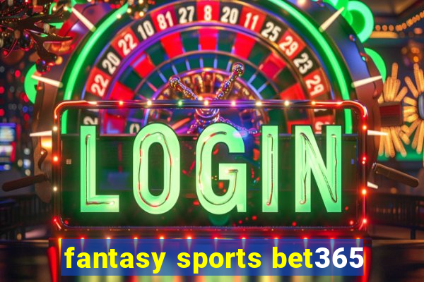 fantasy sports bet365