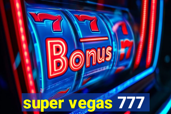 super vegas 777