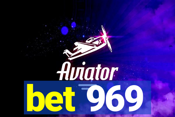 bet 969